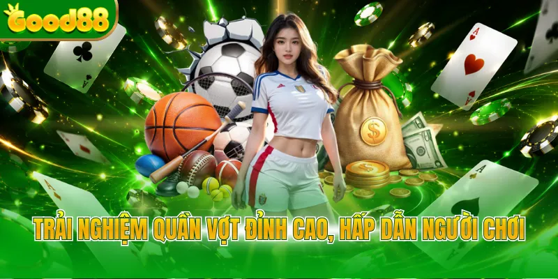 Trải nghiệm quần vợt đỉnh cao, hấp dẫn người chơi