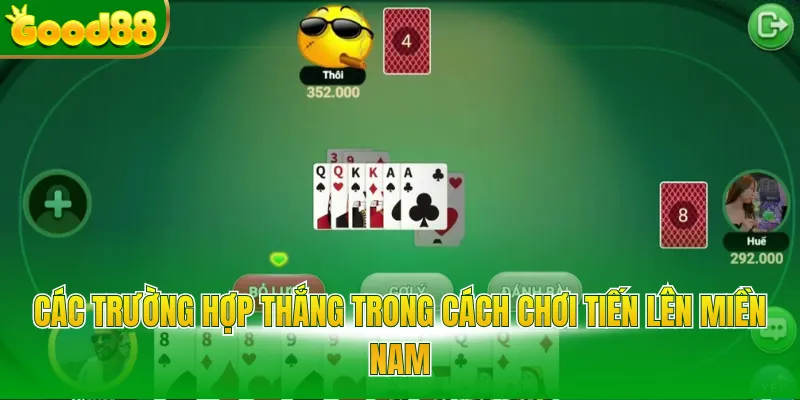 Các trường hợp thắng trong cách chơi tiến lên miền Nam