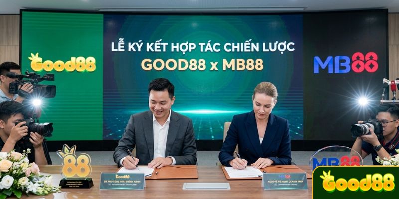 Tổng quan về lễ kí kết Good88 hợp tác MB88