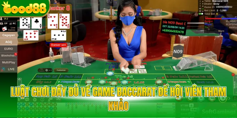 Luật chơi đầy đủ về game Baccarat để hội viên tham khảo